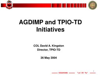 AGDIMP and TPIO-TD Initiatives