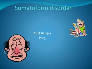 Somatoform disorder