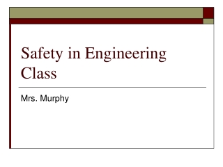 Safety in Engineering Class