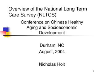 Overview of the National Long Term Care Survey (NLTCS)