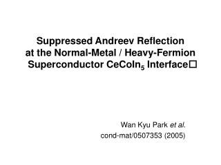 Wan Kyu Park et al . cond-mat/0507353 (2005)
