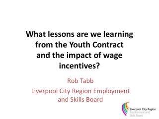 What lessons are we learning from the Youth Contract and the impact of wage incentives?