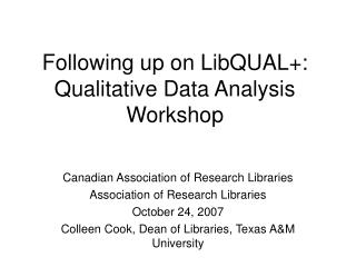 Following up on LibQUAL+: Qualitative Data Analysis Workshop