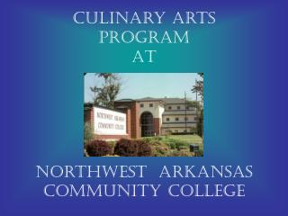 Culinary Arts Program At Northwest Arkansas Community College