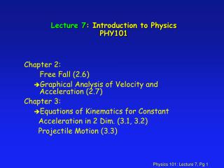 Lecture 7 : Introduction to Physics PHY101