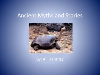 Ancient Myths and Stories