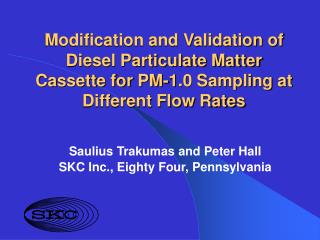 Modification and Validation of Diesel Particulate Matter Cassette for PM-1.0 Sampling at Different Flow Rates