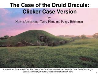 The Case of the Druid Dracula: Clicker Case Version