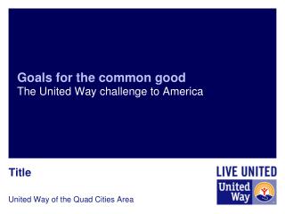 Goals for the common good