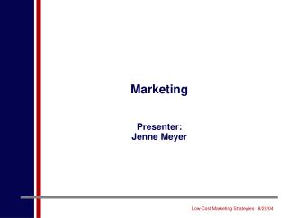 Marketing Presenter: Jenne Meyer