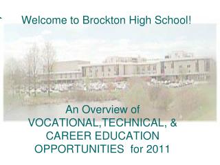 An Overview of VOCATIONAL,TECHNICAL, & CAREER EDUCATION OPPORTUNITIES for 2011