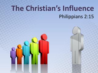 PPT - The Christian’s Influence PowerPoint Presentation, free download ...