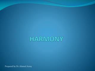 PPT - HARMONY PowerPoint Presentation, free download - ID:2775345
