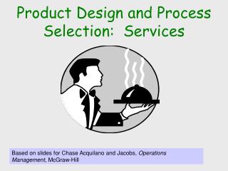 Product Design and Process Selection: Services