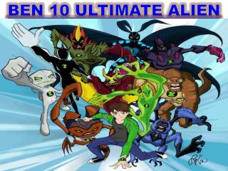 Ben 10 Ultimate Alien - Ben 10 Planet, the Ultimate Ben 10