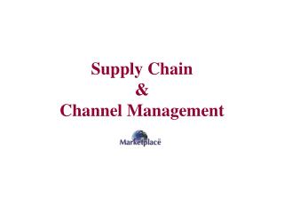 Supply Chain & Channel Management