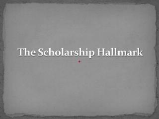 The Scholarship Hallmark