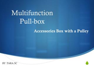Multifunction Pull-box
