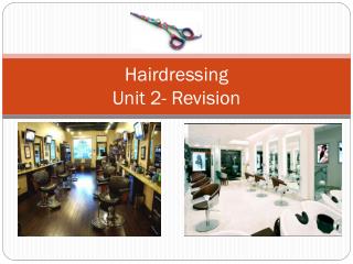 Hairdressing Unit 2- Revision