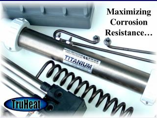 Maximizing Corrosion Resistance…