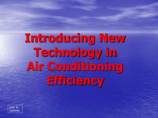 Introducing New Technology in Air Conditioning Efficiency