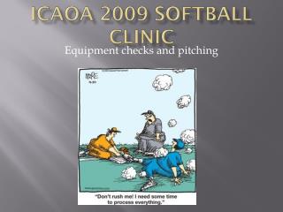 ICAOA 2009 Softball clinic