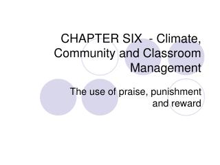 CHAPTER SIX - Climate, Community and Classroom Management