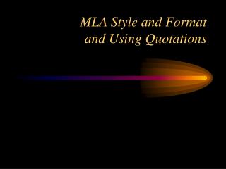 MLA Style and Format and Using Quotations