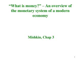 “What is money?” – An overview of the monetary system of a modern economy