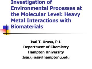 Investigation of Environmental Processes at the Molecular Level: Heavy Metal Interactions with Biomaterials