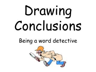 PPT - Drawing Conclusions PowerPoint Presentation - ID:2783661