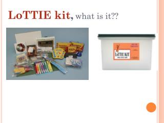 LoTTIE kit , what is it? ?