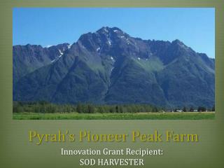 Pyrah’s Pioneer Peak Farm