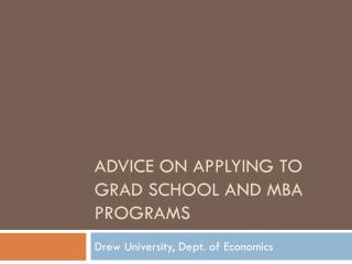 Advice on Applying to Grad School and MBA Programs