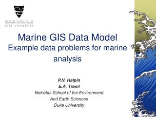 Marine GIS Data Model Example data problems for marine analysis