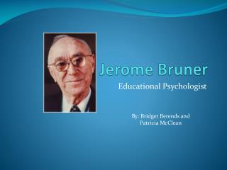 PPT - Jerome Bruner PowerPoint Presentation, free download - ID:2786705