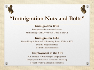 “Immigration Nuts and Bolts”