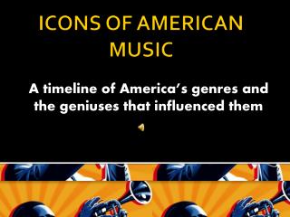 ICONS OF AMERICAN MUSIC