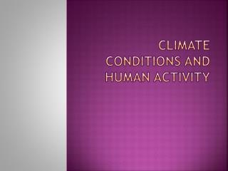 Climate Conditions and human activity