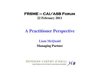 FRSME – CAI/ASB Forum 22 February 2011