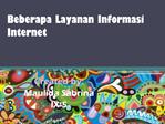 Beberapa Layanan Informasi di Internet