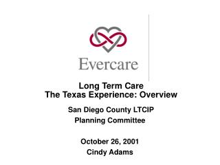 Long Term Care The Texas Experience: Overview