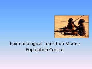 PPT - Epidemiological Transition Models Population Control PowerPoint ...