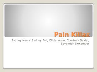 Pain Killaz