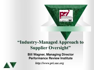“Industry-Managed Approach to Supplier Oversight”