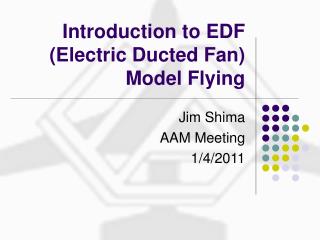 Introduction to EDF (Electric Ducted Fan) Model Flying