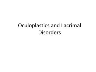 Oculoplastics and Lacrimal Disorders