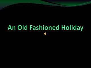 An Old Fashioned Holiday