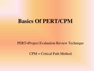 Basics Of PERT/CPM