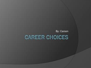 Career choices